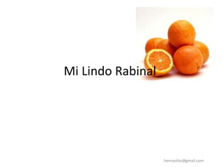 [email_address] Mi Lindo Rabinal  