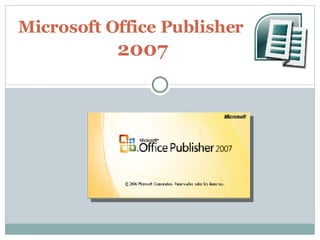 Microsoft Office Publisher    2007 