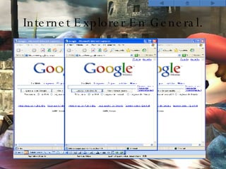 Internet Explorer En General. 