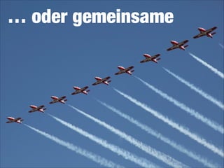 … oder gemeinsame

 