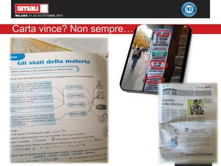 Carta vince? Non sempre…
 