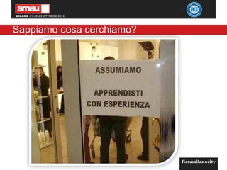 Sappiamo cosa cerchiamo?
 