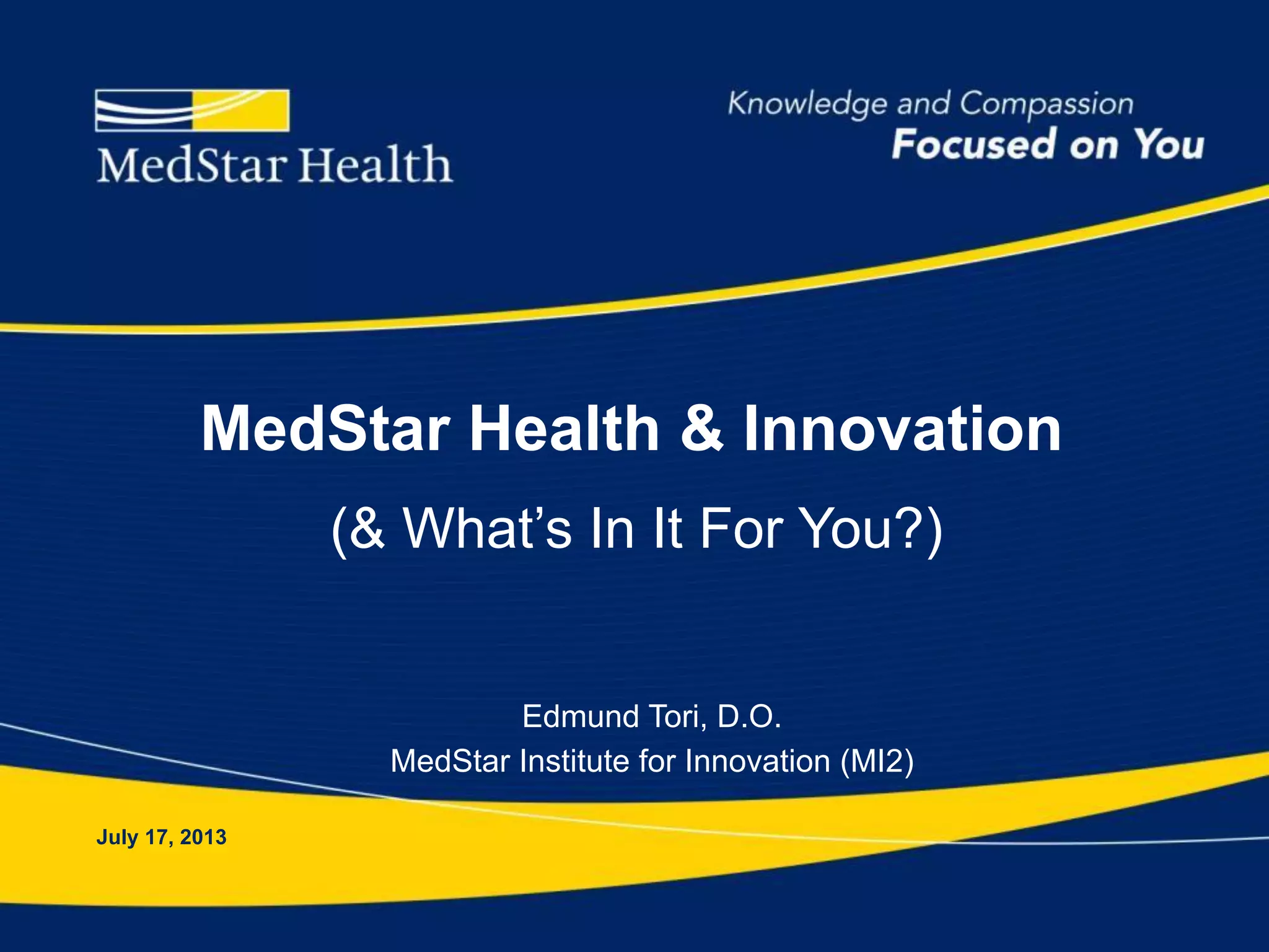 2013-07-17: MedStar Health & Innovation | PDF | Healthcare Industry ...