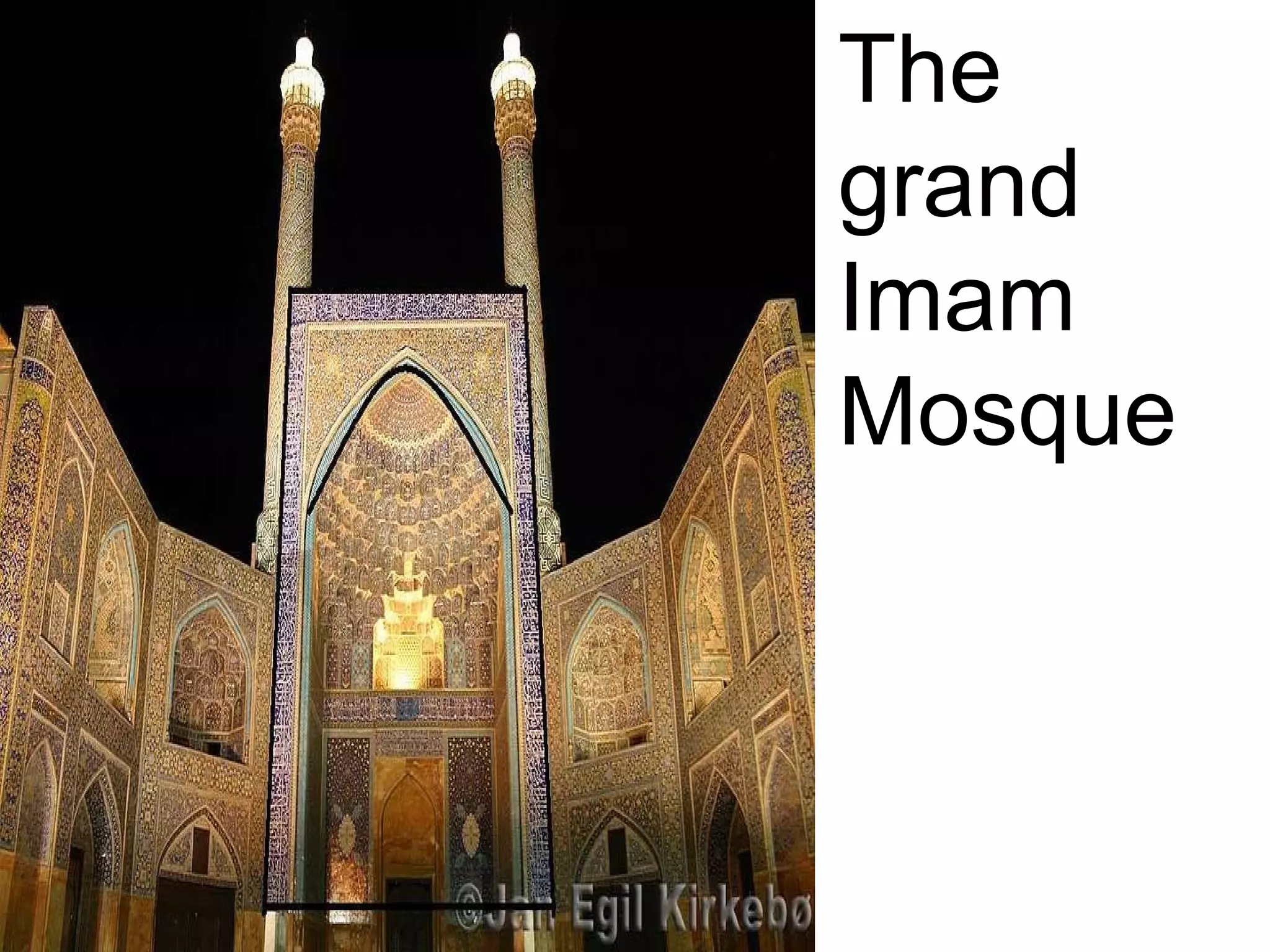 The grand Imam Mosque 
