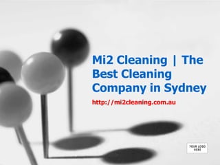 Mi2 Cleaning | The
Best Cleaning
Company in Sydney
http://mi2cleaning.com.au

 