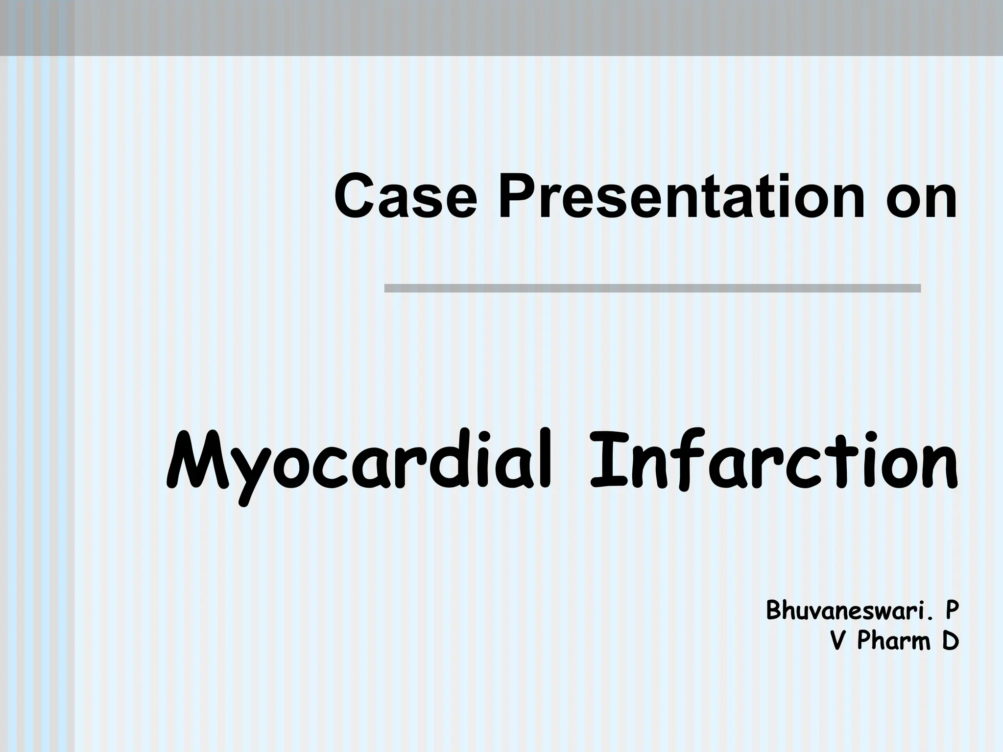 MI (4).ppt myocardial infarction is a type of heart disease PPT