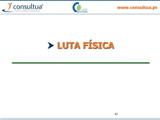 42
 LUTA FÍSICA
___________________________
 