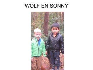 WOLF EN SONNY
 