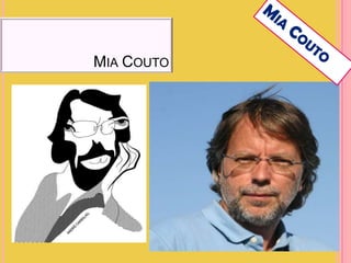MIA COUTO

 
