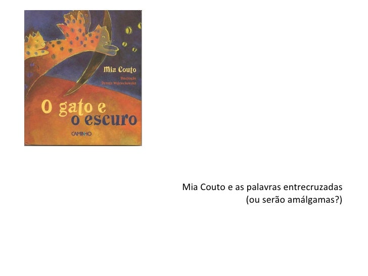 Mia Couto e as palavras entrecruzadas (ou serão amálgamas?) 