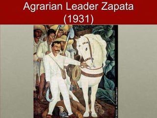 Agrarian Leader Zapata
        (1931)
 
