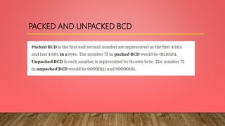 PACKED AND UNPACKED BCD
 