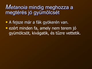 Lukács24:45“Akkor megnyitotta értelmüket”