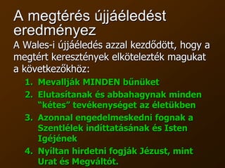 Efezusiak4:22-24“Vessétek le a régi élet szerint való óembert,… öltsétek fel az új embert, aki Isten tetszése szerint valóságos igazságban és szentségben teremtetett”