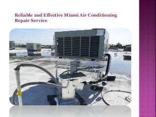 Reliable and Effective Miami Air Conditioning
Repair Service
 