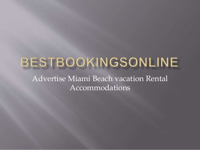 Advertise Miami Beach vacation Rental
Accommodations
 