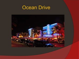 Ocean Drive
 