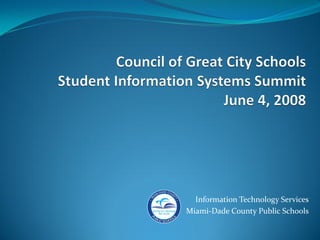 Information Technology Services
Miami-Dade County Public Schools
 