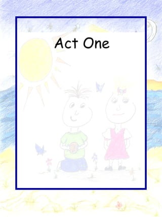 Act One 