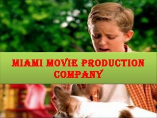 miami movie production
       company
 
