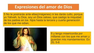 5 No te postrarás ante ellas(imágenes) ni les darás culto, porque
yo Yahveh, tu Dios, soy un Dios celoso, que castigo la iniquidad
de los padres en los hijos hasta la tercera y cuarta generación
de los que me odian,
6 y tengo misericordia por
millares con los que me aman y
guardan mis mandamientos Ex
20, 5-6
 