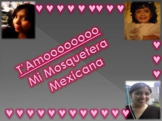  ♥ ♥ ♥ ♥ ♥ ♥♥ ♥ ♥♥♥ ♥T’AmooooooooMi Mosquetera Mexicana♥ ♥ ♥ ♥ ♥ ♥ ♥ ♥ ♥ ♥ ♥ ♥ 