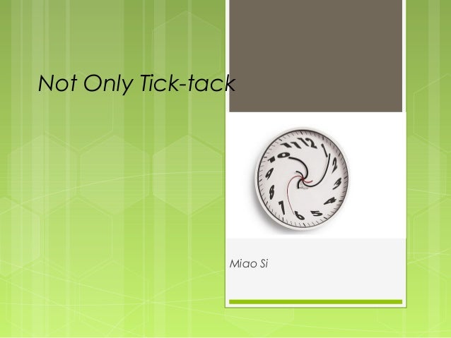 Miao S Ppt Not Only Tick Tack