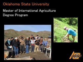 Oklahoma State University 
Master of International Agriculture 
Degree Program 
 