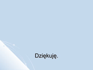 Dziękuję. 
