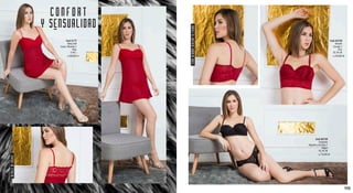 CONFORT
Y SENSUALIDAD
BabyDoll
Gasa/Blonda//
Rojo
S,M,L
Cod.3177
S/.69.90
DETALLEDEENCAJE
Conjunto
AlgodónyEncaje//
Negro
32,34,36
Cod.30720
S/.74.90
FINASBLONDASREALZANTUFIGURA
Brasier
Encaje//
Vino
32,34,36
Cod.34720
S/.54.90
115114
 