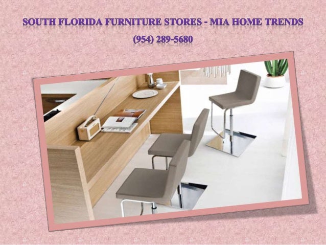 Contemporary Furniture Boca Raton Mia Home Trends 954 289 5680