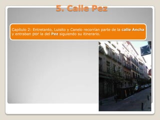 5. Calle Pez