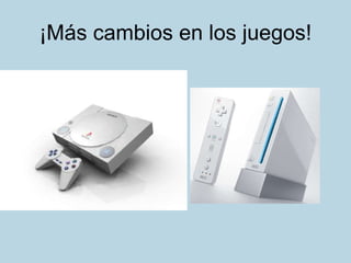 ¡Más cambios en los juegos! 