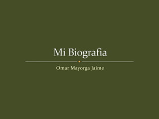 Omar Mayorga Jaime
 