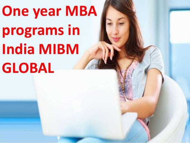 Mba 1 Year Programs India mibm global one year mba programs in india Mba 1 Year Programs India mibm global one year mba programs in india