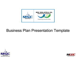 Business Plan Presentation Template




                                      1
 