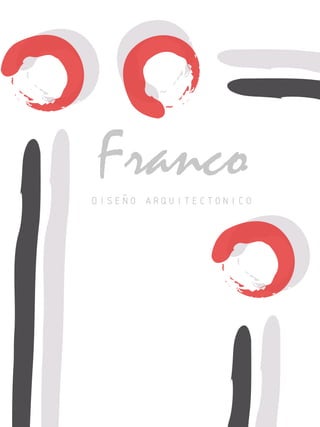 Franco
DISEÑO ARQUITECTONICO
 