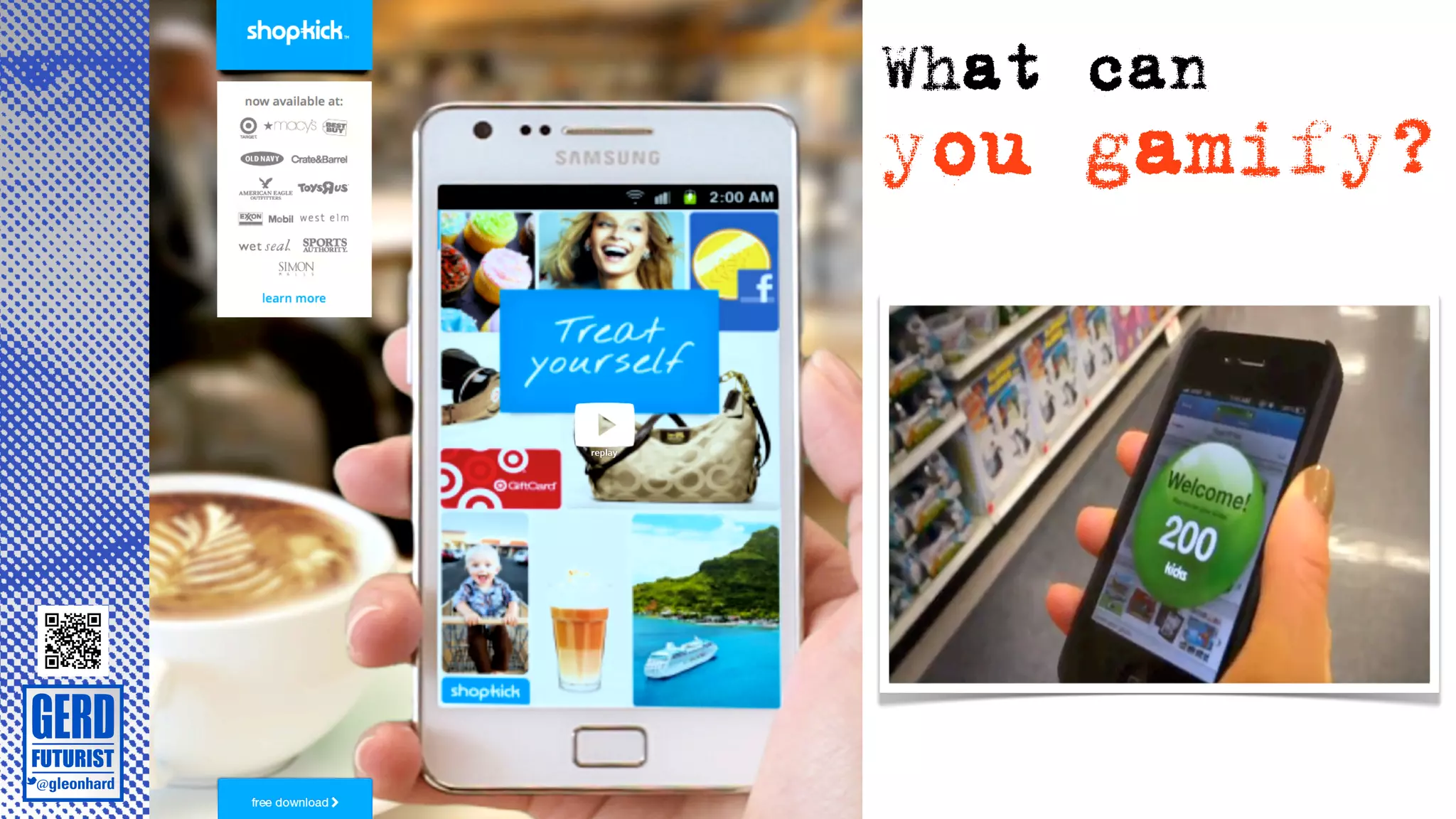 What can
you gamify?
 