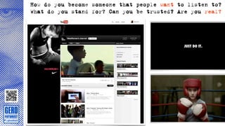 How do you become someone that people want to listen to?
What do you stand for? Can you be trusted? Are you real?
 