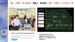 Do not track may mean do not live:((
 