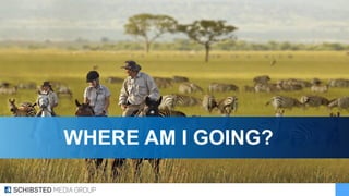 WHERE AM I GOING?
 