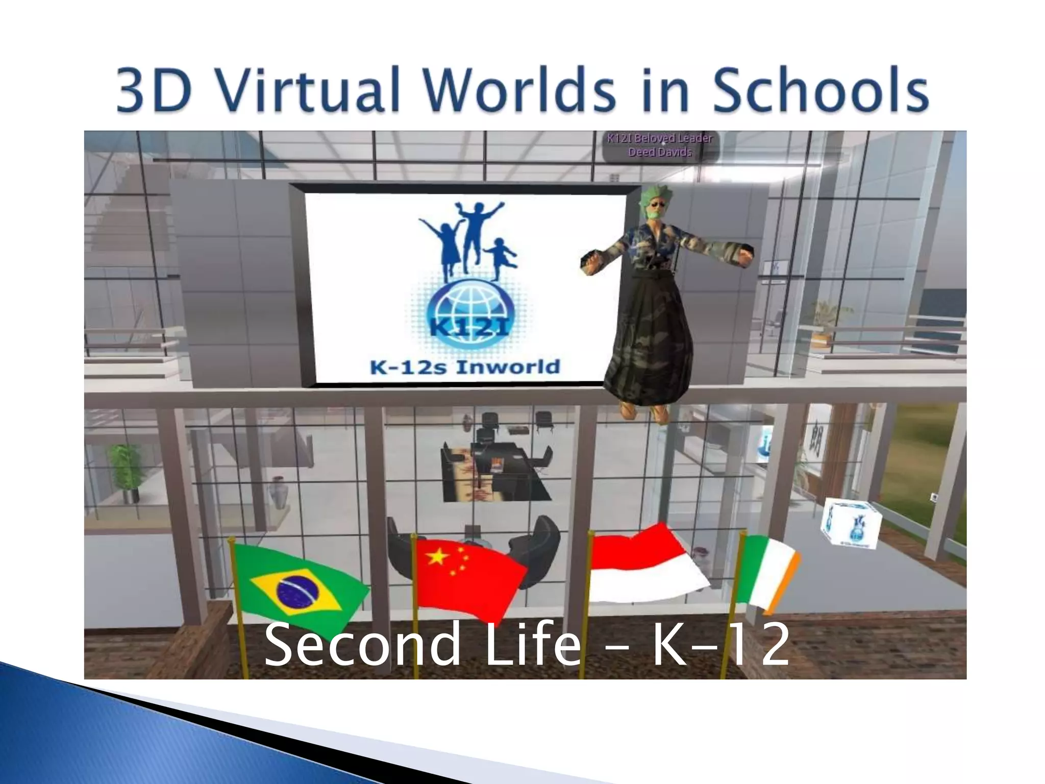 Second Life – K-12
 