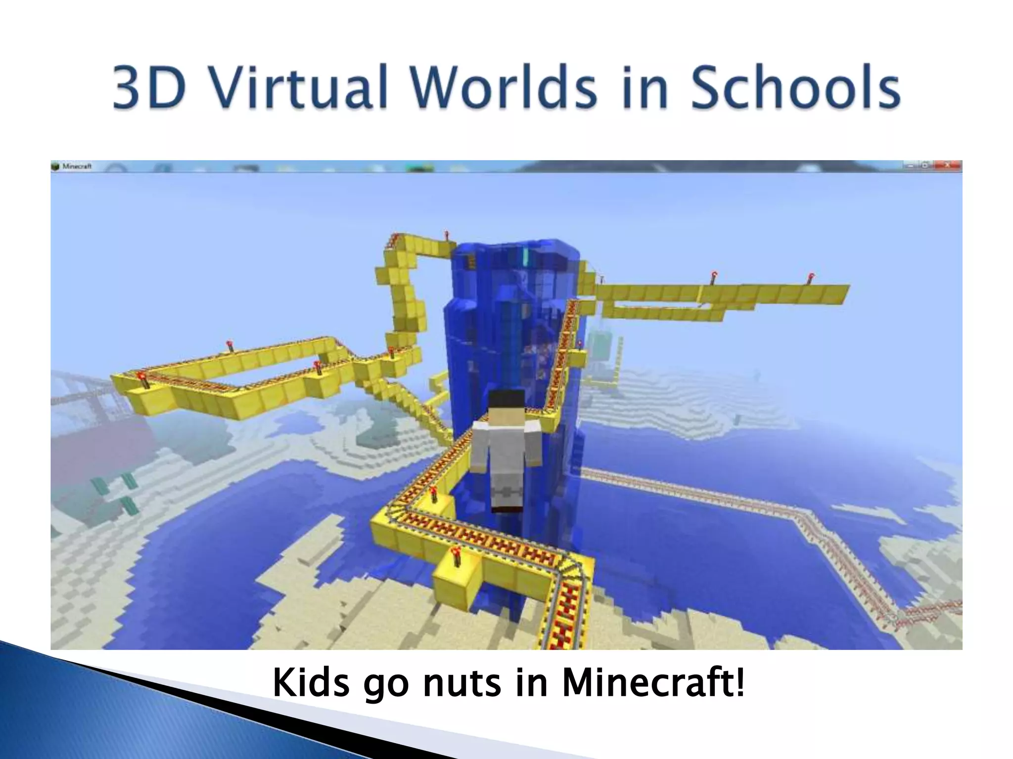 Kids go nuts in Minecraft!
 