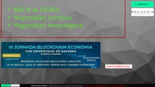 Carmen Pastor Sempere - BAES Blockchain Lab Univ. de Alicante / BELAGUA Abogados  Mica y DORA ,,, Seguridad jurídica … Seguridad tecnológica
25 de OCTUBRE de 2021
 