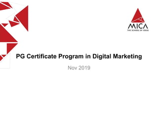 PG Certificate Program in Digital Marketing
Nov 2019
 