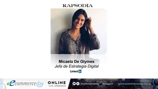 Micaela De Glymes
Jefa de Estrategia Digital
 