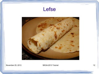 Lefse

November 25, 2013

MICAI-2013 Tutorial

12

 