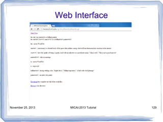 Web Interface

November 25, 2013

MICAI-2013 Tutorial

129

 