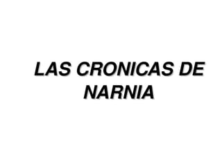 LAS CRONICAS DE NARNIA 