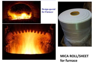 MICA ROLL/SHEET
for furnace
 